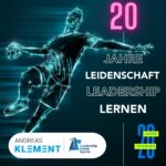 Andreas Klement 20 Jahre Leadership meets Sports – Leidenschaft, Leadership, Lernen