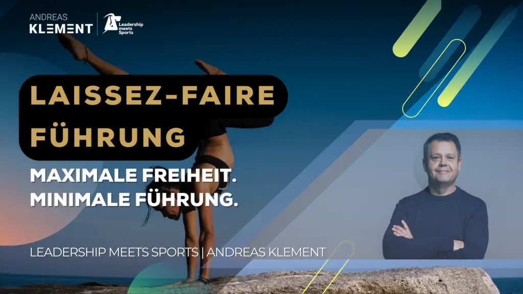 Laissez-faire Führungsstil – Führung mit maximaler Freiheit und minimaler Kontrolle