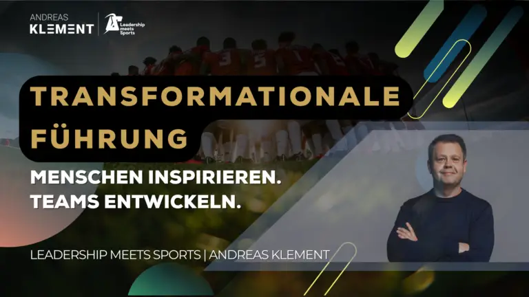 Transformationale Führung im Leadership – Teams inspirieren und entwickeln