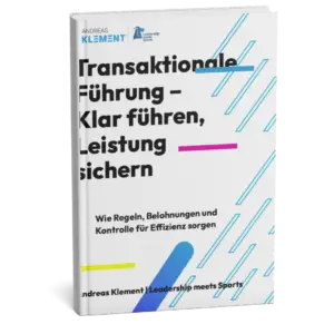 E-Book über transaktionale Führung von Andreas Klement – klar führen, Leistung sichern und Teams durch Regeln, Kontrolle und Belohnung steuern