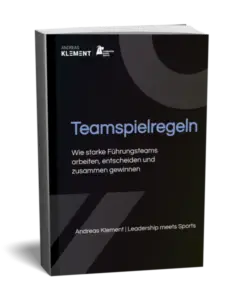 E-Book Teamspielregeln von Andreas Klement – wie starke Führungsteams erfolgreich zusammenarbeiten, entscheiden und gewinnen